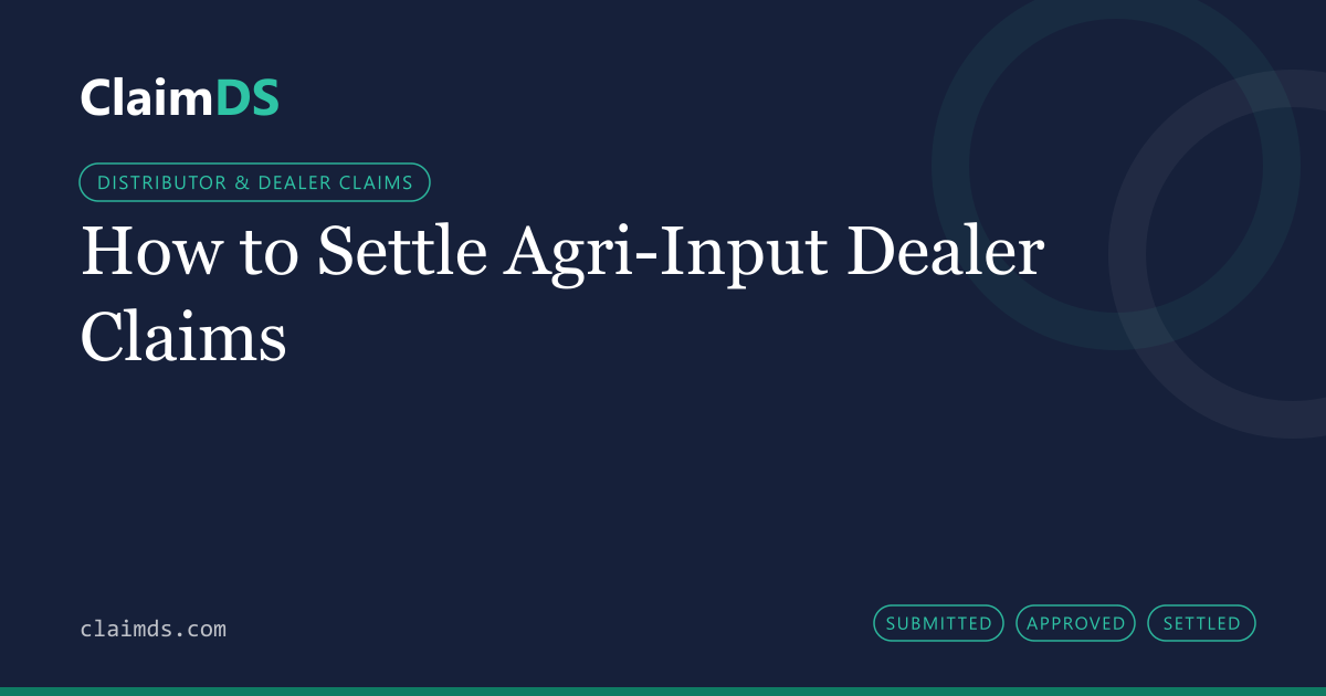 ClaimDS article banner: How to Settle Agri-Input Dealer Claims