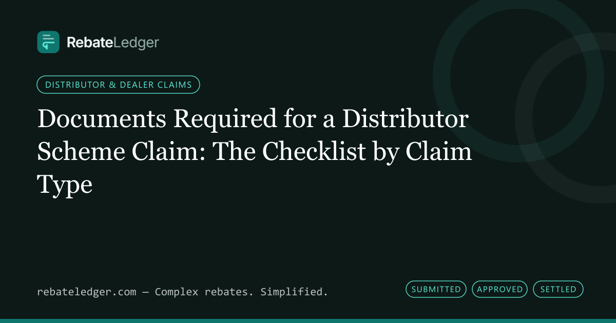 RebateLedger article banner: Documents Required for a Distributor Scheme Claim: The Checklist by Claim Type