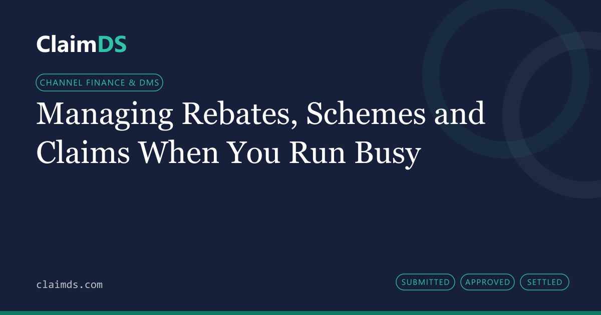 ClaimDS article banner: Managing Rebates, Schemes and Claims When You Run Busy