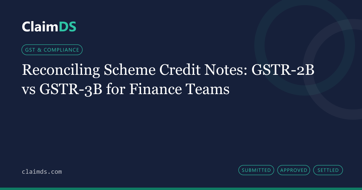ClaimDS article banner: Reconciling Scheme Credit Notes: GSTR-2B vs GSTR-3B for Finance Teams
