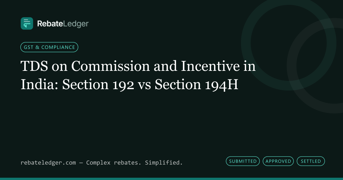 RebateLedger article banner: TDS on Commission and Incentive in India: Section 192 vs Section 194H